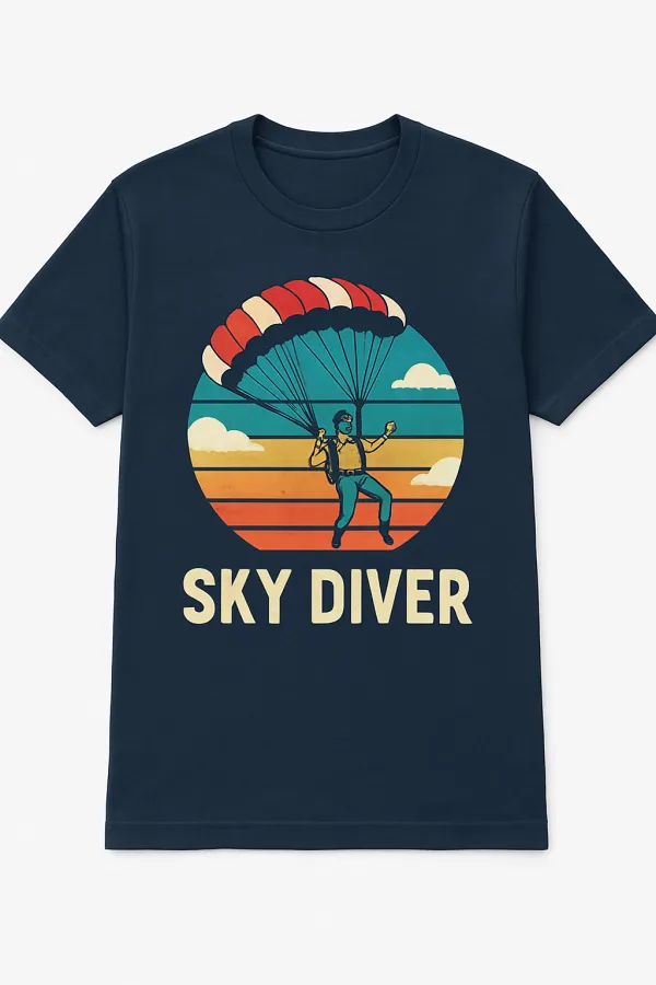 Sky Diver Graphic Tee – Funny Thrill-Seeking Adventure Shirt for Men & Women | Soft Cotton Blend T-Shirt