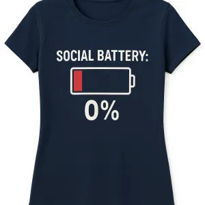 Social Battery: 0% – Sarcastic Anti-Social Tee