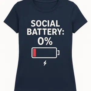 Social Battery: 0% T-Shirt