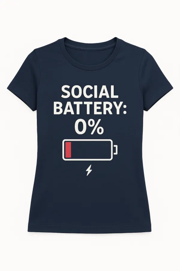 Social Battery: 0% T-Shirt